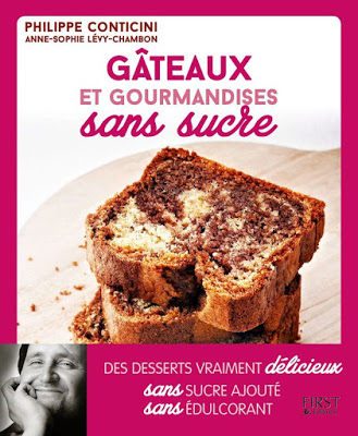 Gâteaux et gourmandises sans sucre de Philippe Conticini