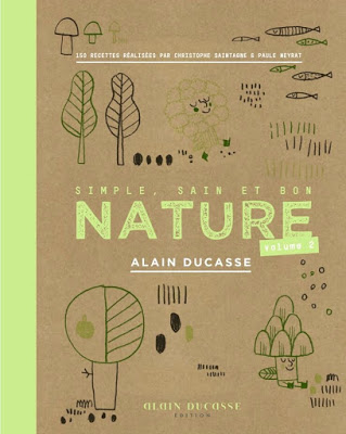 Nature de Alain Ducasse (volume 2) avis