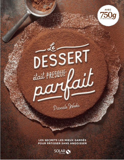 Le dessert était presque parfait de Pascale Weeks (avis)